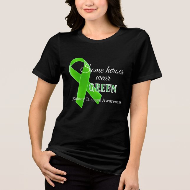 Camiseta Some Heroes Wear Green – Kidney Disease Awareness  (Frente)