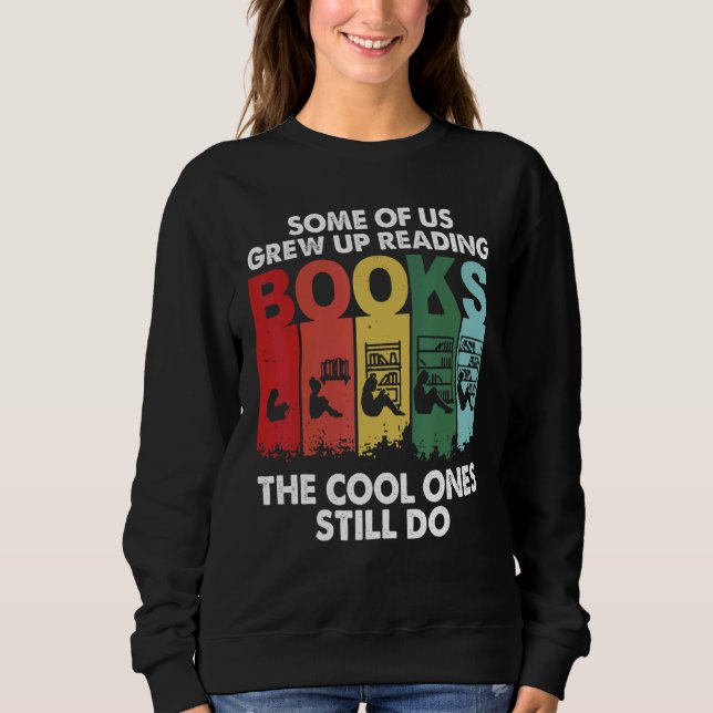 Camiseta Some of Us Grew Up Reading Cool Ones Still Do (Frente)