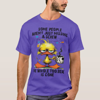 Camiseta Some People Aren’t Missing a Screw The Whole Toolb