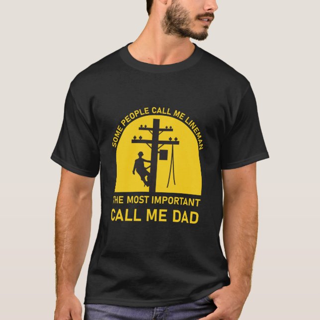 Camiseta Some People Call me Lineman - Electrician (Frente)