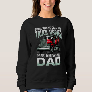 Camiseta Some People Call Me Truck Driver The Most Importan