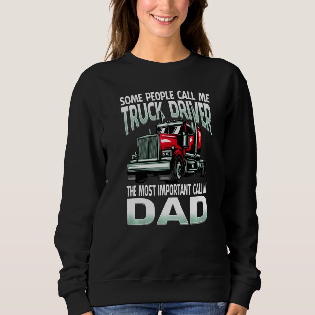 Camiseta Some People Call Me Truck Driver The Most Importan (Frente)