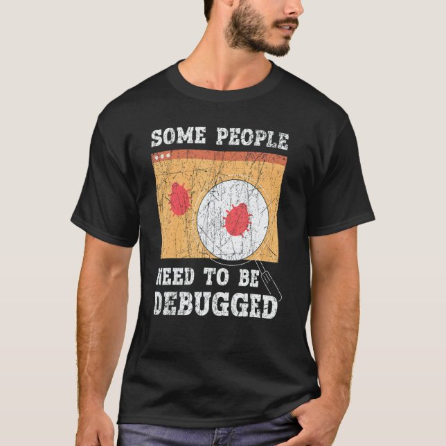 Camiseta Some People Need To Be Debugged Information Techno (Frente)