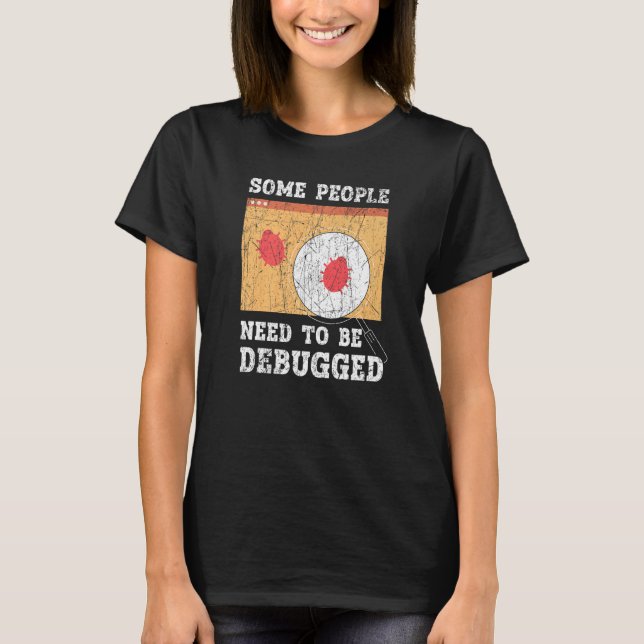Camiseta Some People Need To Be Debugged Information Techno (Frente)