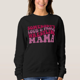 Camiseta Somebody s loud and proud wrestling mama