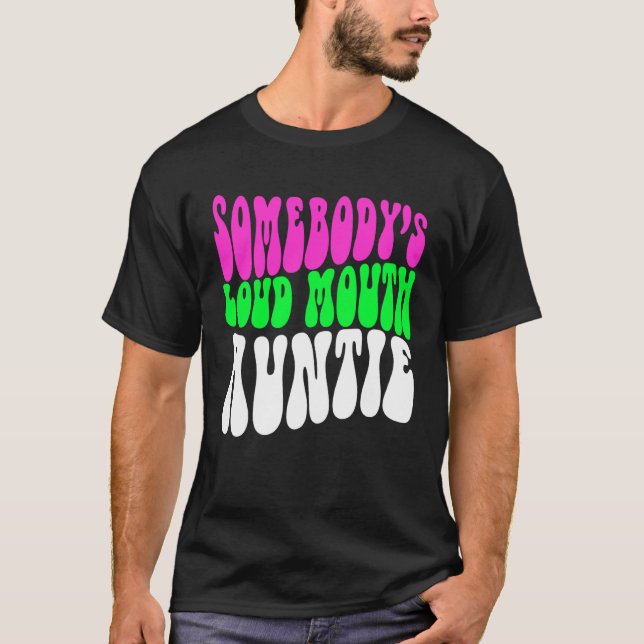 Camiseta Somebody s Loud Mouth Aunt Aunt Cheer Aunt (Frente)