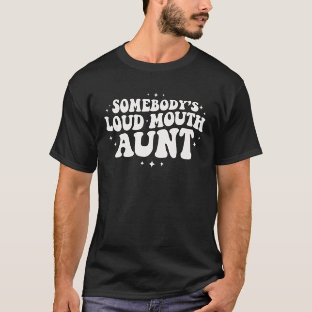Camiseta Somebodyu2019s Loud Mouth Aunt Retro Wavy Auntie W (Frente)