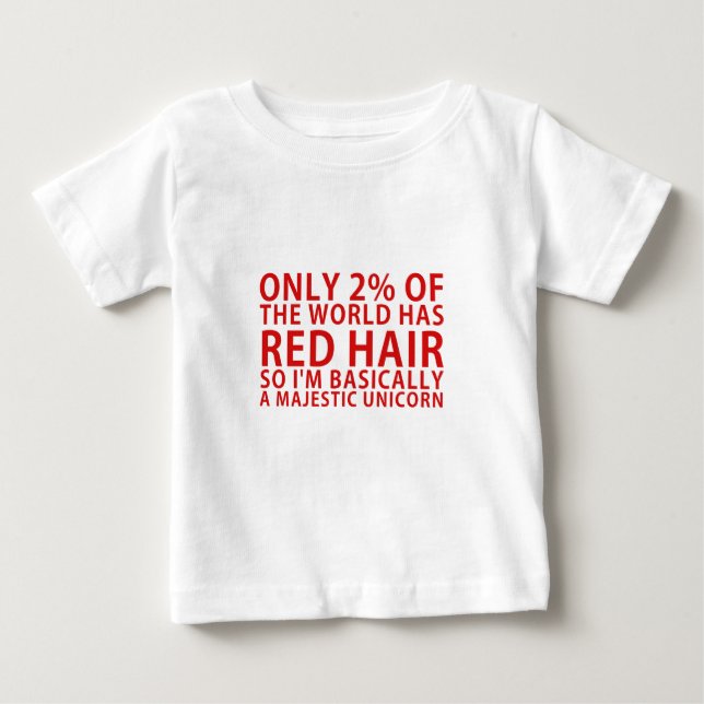 Camiseta Somente 2% do mundo tem o cabelo vermelho tão Im (Frente)
