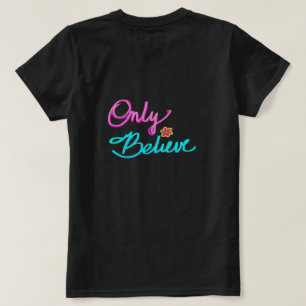 Camiseta Somente Acredite Cristão