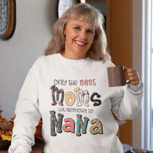 Camiseta Somente as melhores Mães são promovidas a Nana