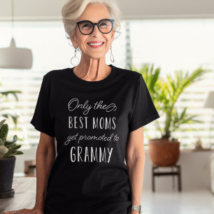 Camiseta Somente as melhores Mães são promovidas para o Gra