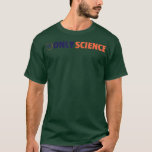 Camiseta Somente ciência - Science Fan 1525<br><div class="desc">Somente ciência - Science Fan 1525.</div>