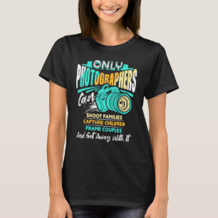 Camiseta Somente fotógrafos podem fotografar famílias
