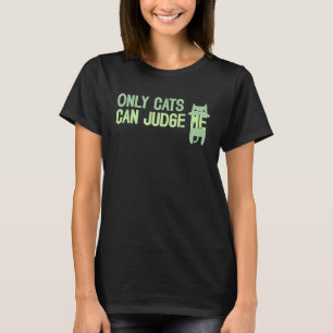 Camiseta Somente Gatos Podem Me Julgar Gato Frases Sarcásti