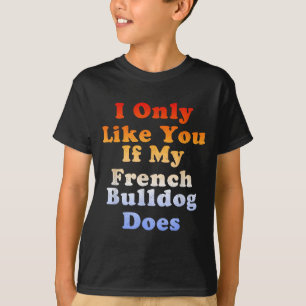 Camiseta Somente gosto se bulldog francês faz retro vintage