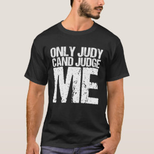 Camiseta Somente Judy pode julgar sobre mim