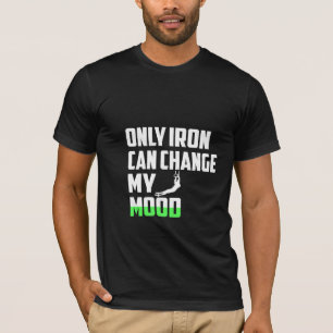 Camiseta Somente o Ferro pode mudar meu humor - Camisa-giga