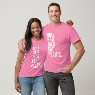 Camiseta Somente os homens reais comem plantas