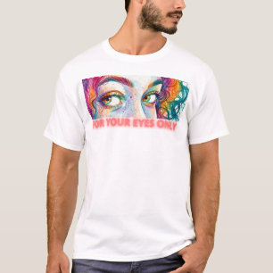 CAMISETA SOMENTE PARA OS SEUS OLHOS