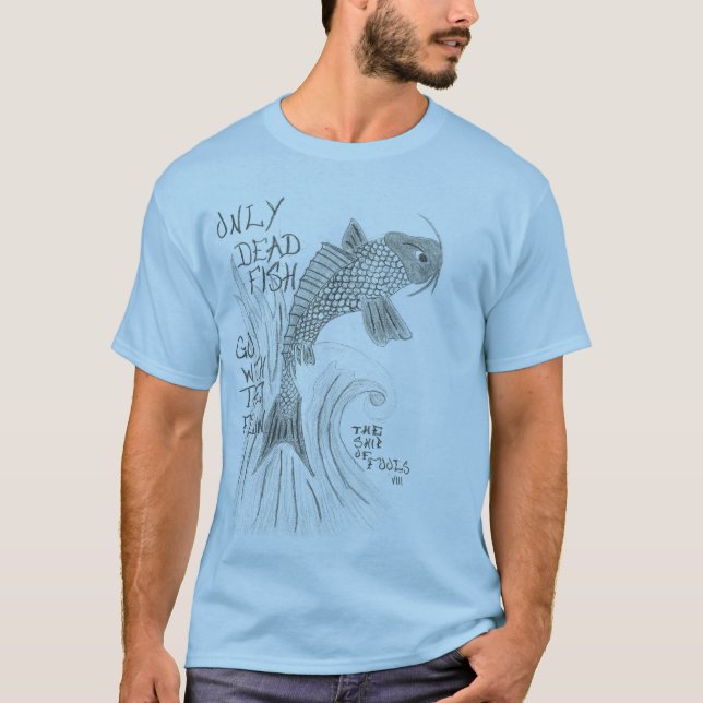 Camiseta Somente peixes inoperantes… (Frente)