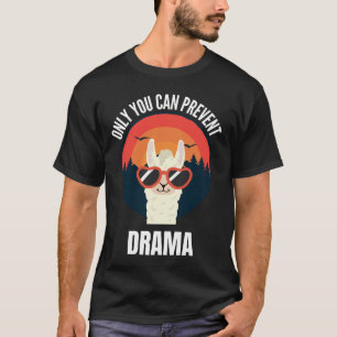 Camiseta Somente Você Pode Impedir O Drama