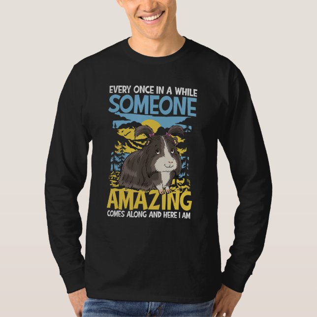 Camiseta Someone Amazing Comes Along And here I Am (Frente)
