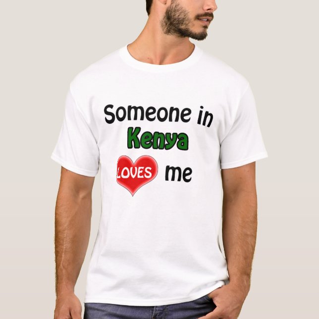 Camiseta Someone in Kenya loves me (Frente)