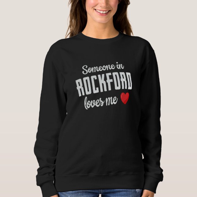 Camiseta Someone In Rockford Loves Me (Frente)