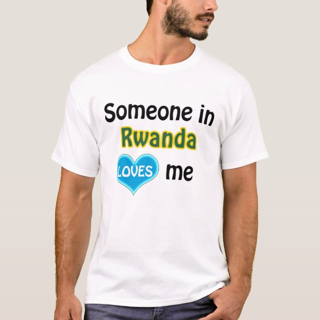Camiseta Someone in Rwanda loves me (Frente)