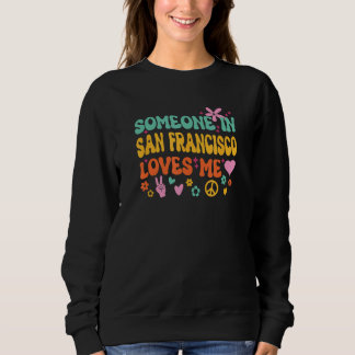 Camiseta Someone In San Francisco Loves Me