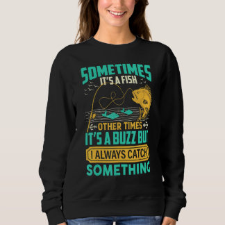 Camiseta Sometimes It's A Fish Other Times It's A Buzz Fish