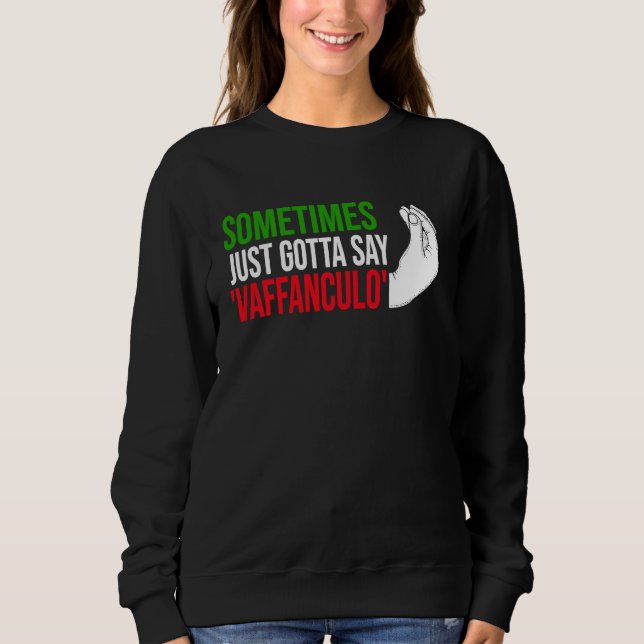 Camiseta sometimes just gotta say vaffanculo Italy Vaffancu (Frente)