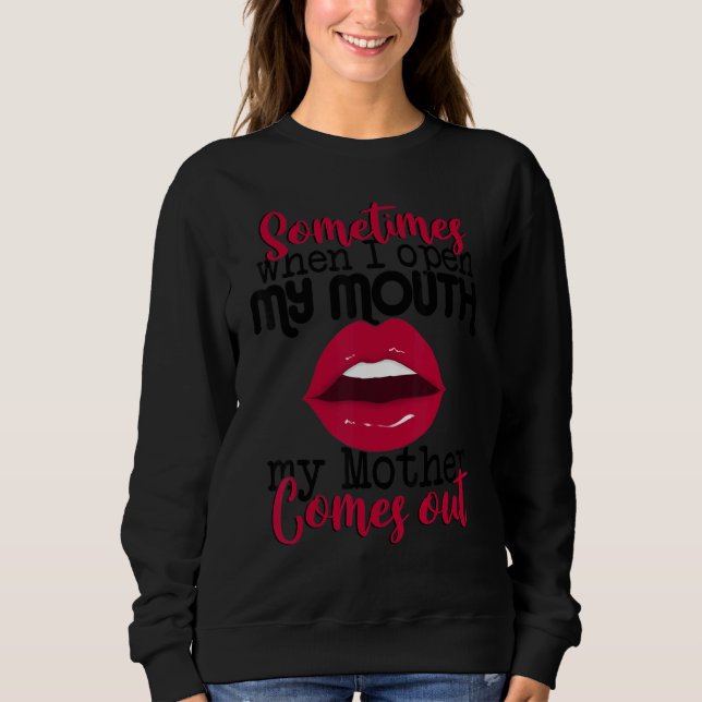 Camiseta Sometimes When I Open My Mouth Mother Comes Out  S (Frente)