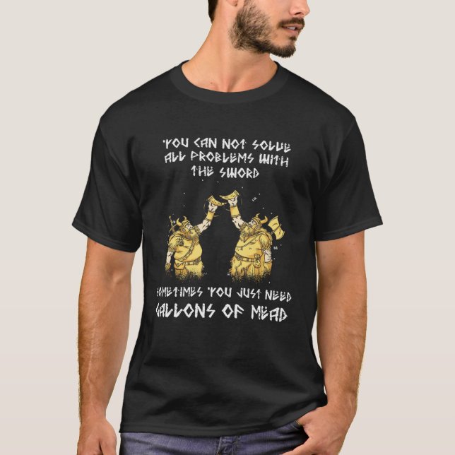 Camiseta Sometimes You Just Need Mead Viking Odin Valhalla (Frente)