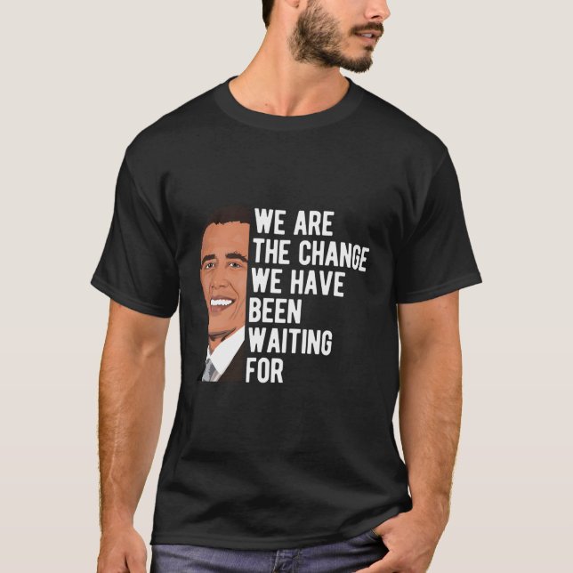 Camiseta Somos A Citação De Mudança Barack Obama (Frente)
