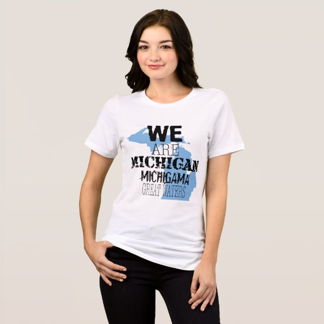 Camiseta Somos Águas Excelentes do Michigama do Michigan (Frente Completa)