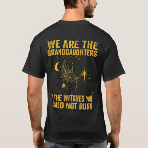 Camiseta Somos As Filhas Das Bruxas Que Podias.