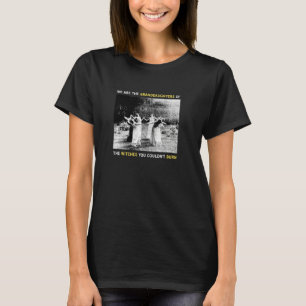 Camiseta Somos As Filhas Das Bruxas Que Podias.