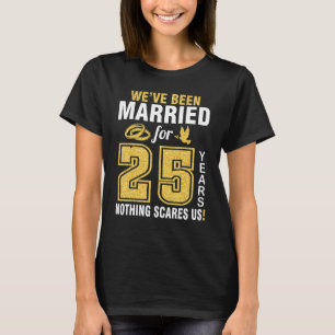 Camiseta Somos casados há 25 anos, nada nos assusta