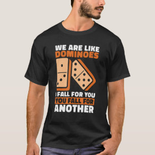 Camiseta Somos Como Dominós, Eu Caio Por Você Adora Jogo At