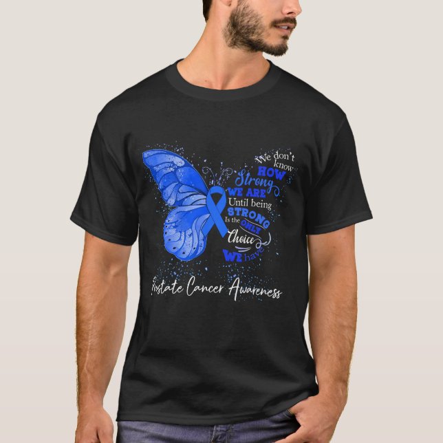 Camiseta Somos Fortes Até Sermos CANCERES PROSTATE (Frente)