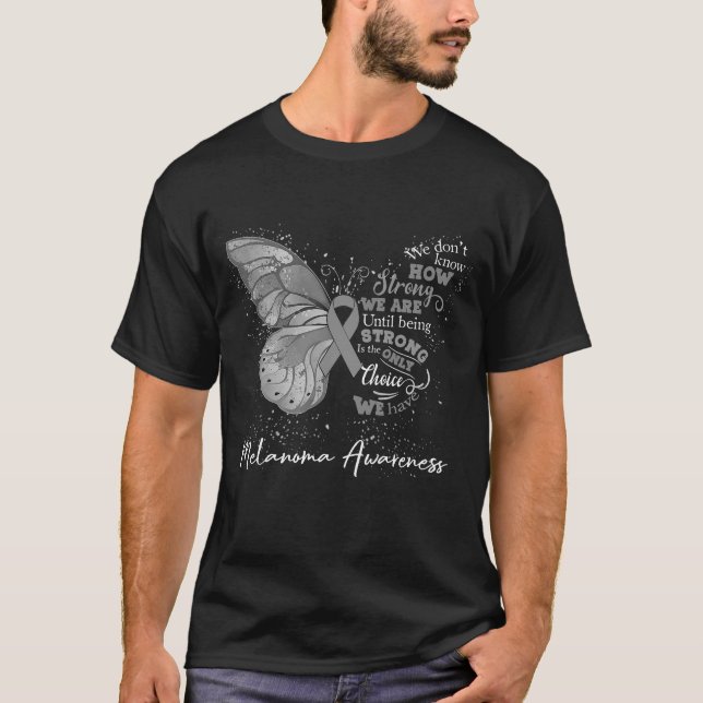 Camiseta Somos Fortes Até Sermos Sensíveis A MELANOMA (Frente)