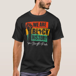 Camiseta Somos História Negra Esperamos Que A Força Do Orgu