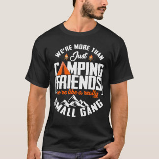 Camiseta Somos mais do que acampar amigos engraçados acampa