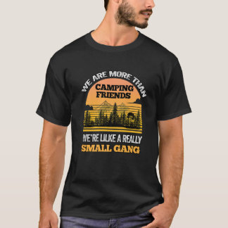 Camiseta Somos mais do que acampar amigos somos como um peq