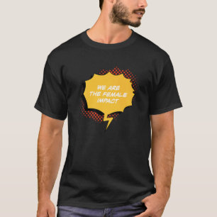 Camiseta Somos o impacto feminino dos direitos humanos das 