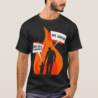 Camiseta Somos Pirômanos? Nós Incendiamos Pai Filho Filha P