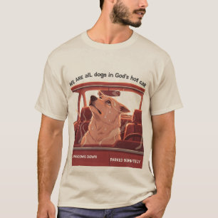 Camiseta Somos Todos Cachorros No Carro Quente de Deus