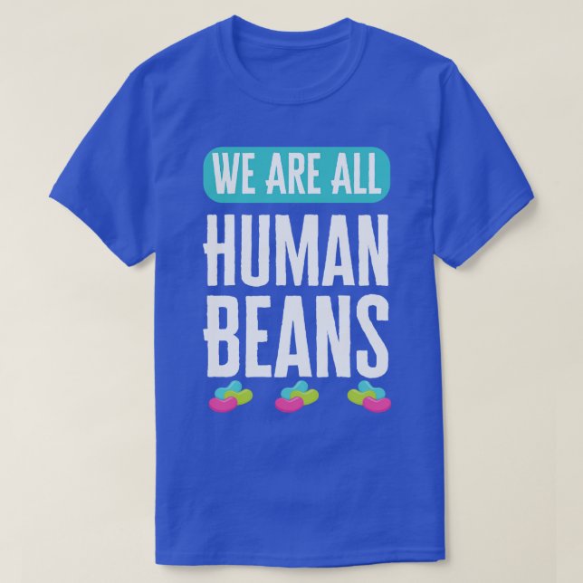 Camiseta Somos Todos Feijões Humanos E Juntos (Frente do Design)