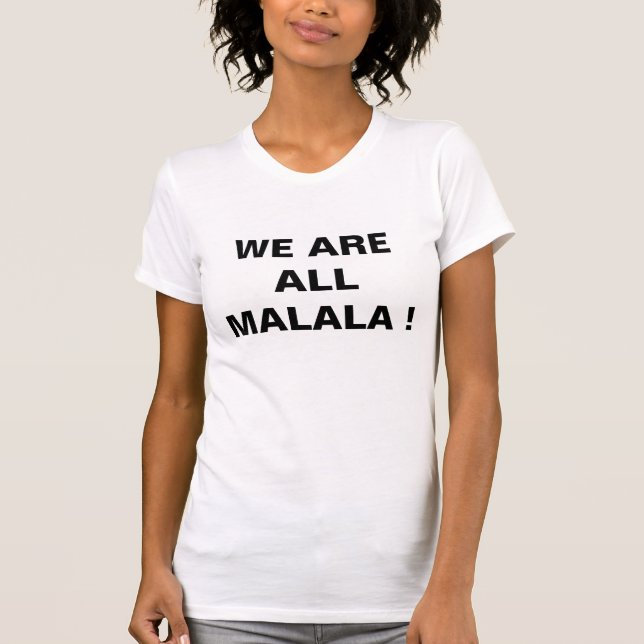 CAMISETA SOMOS TODOS MALALALA! (Frente)